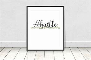 Image result for Hustle Hard Wall Art