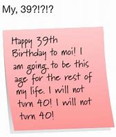 Image result for Birthday Quotes for Yourself 39 Years