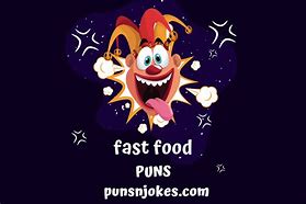 Image result for Fast Food Puns