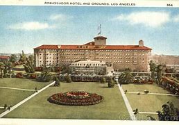 Image result for Ambassador Hotel Los Angeles Lobby