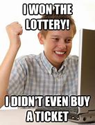 Image result for Winning Lottery Ticket Meme