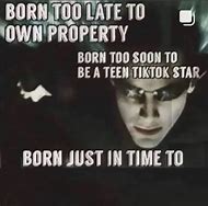 Image result for Born to Live Meme