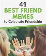 Image result for Go Best Friend Meme