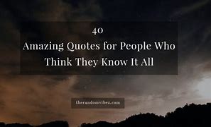 Image result for I Know People Sayings