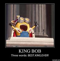 Image result for King Bob Quote