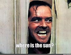 Image result for The Sun in Finally Here Meme