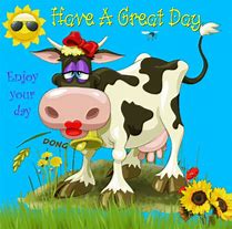 Image result for Have a Great Day Funny Animated