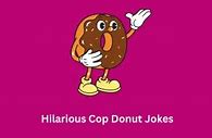 Image result for Funny Cop Donut Meme