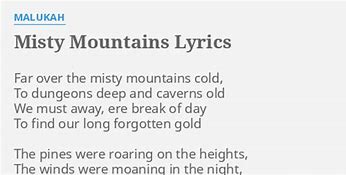 Image result for Misty Mountains Full Song