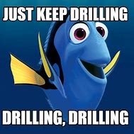 Image result for Drilling It Meme