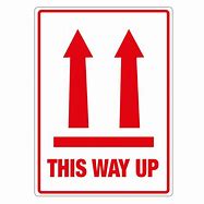 Image result for Keep This Way Up Sign