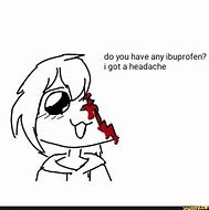 Image result for Failed Art School Headache Meme