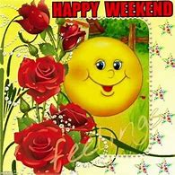 Image result for Imagenes Happy Weekend