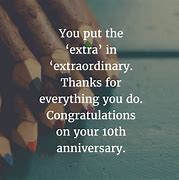 Image result for 10 Year Work Anniversary Quotes