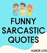 Image result for Quotes Funny Sarcastic Smile