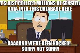 Image result for API Data Breach Meme