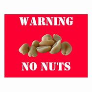 Image result for No Nuts Warning Sign