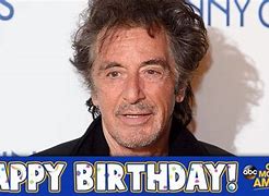 Image result for Al Pacino Birthday