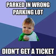 Image result for Parking Ticket Meme