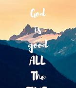 Image result for Image for God Is Good