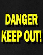 Image result for Danger Keep Out GIF