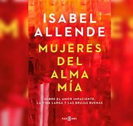 Image result for Isabel Allende Mujeres Del Alma Mía