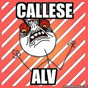 Image result for Callense ALV Meme