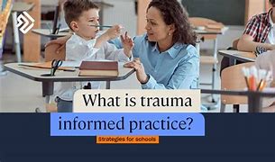 Image result for Trauma-Informed Practice