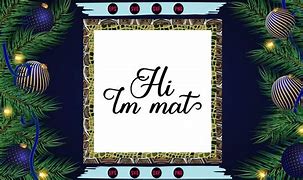 Image result for Hi I'm Mat