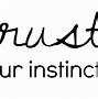 Image result for Risk Trust Your Instincts