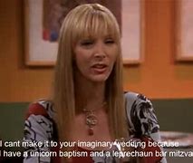 Image result for Phoebe Friends Quotes