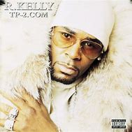 Image result for R. Kelly TP 2