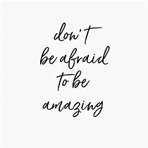 Image result for Be Amazing Quotes