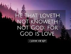 Image result for 1 John 4 8 KJV