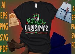 Image result for My First Christmas Shirt