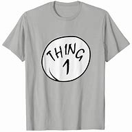 Image result for Thing 3 Shirt