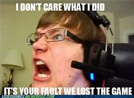 Image result for Angry Video Gamer Meme