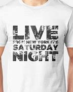 Image result for Saturday Night Live T-Shirts