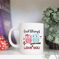 Image result for Owl Always Love You Mug