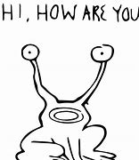 Image result for Hi There Do I Know You