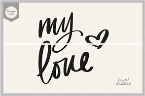 Image result for My Love Calligraphy