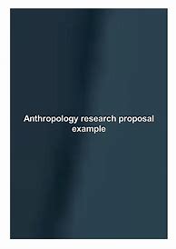 Image result for Anthropology Research Proposal Example