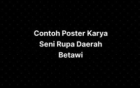 Image result for Contoh Poster Betawi