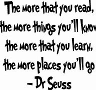 Image result for The More You Read Quote