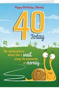 Image result for Funny Happy 40th Birthday Messages