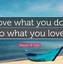 Image result for Love What You Do Work Quote