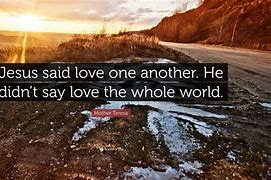 Image result for Jesus Said Love One Another