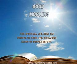 Image result for Good Morning Spiritual Quotes