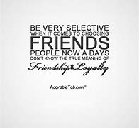 Image result for Famous Quotes On Friendship Loyalty