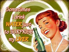 Image result for Funny Drink More Water